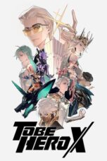 Nonton Film TO BE HERO X (2025) NONTONDULU