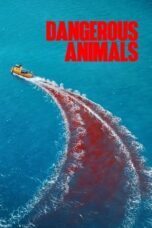 Nonton Film Dangerous Animals (2025) NONTONDULU