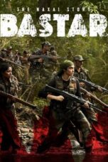 Nonton Film Bastar: The Naxal Story (2025) NONTONDULU