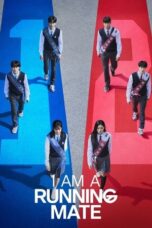 Nonton Film I Am a Running Mate (2025) NONTONDULU