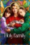Nonton Film Holy Family (2022) NONTONDULU