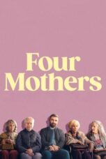 Nonton Film Four Mothers (2024) NONTONDULU