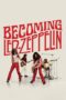 Nonton Film Becoming Led Zeppelin (2025) NONTONDULU Nonton Film Becoming Led Zeppelin (2025) NONTONDULU