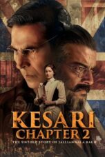 Nonton Film Kesari Chapter 2: The Untold Story of Jallianwala Bagh (2025) NONTONDULU