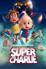 Nonton Film Super Charlie (2024) NONTONDULU