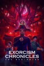 Nonton Film Exorcism Chronicles: The Beginning (2025) NONTONDULU