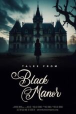 Nonton Film Tales from Black Manor (2025) NONTONDULU