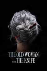 Nonton Film The Old Woman with the Knife (2025) NONTONDULU