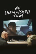 Nonton Film An Unfinished Film (2024) NONTONDULU