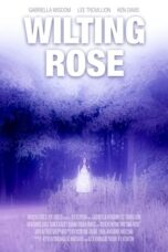 Nonton Film Wilting Rose (2025) NONTONDULU