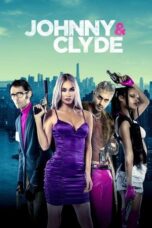 Nonton Film Johnny & Clyde (2023) NONTONDULU