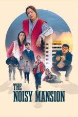 Nonton Film The Noisy Mansion (2025) NONTONDULU