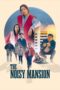 Nonton Film The Noisy Mansion (2025) NONTONDULU