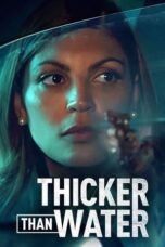 Nonton Film Thicker Than Water (2023) NONTONDULU